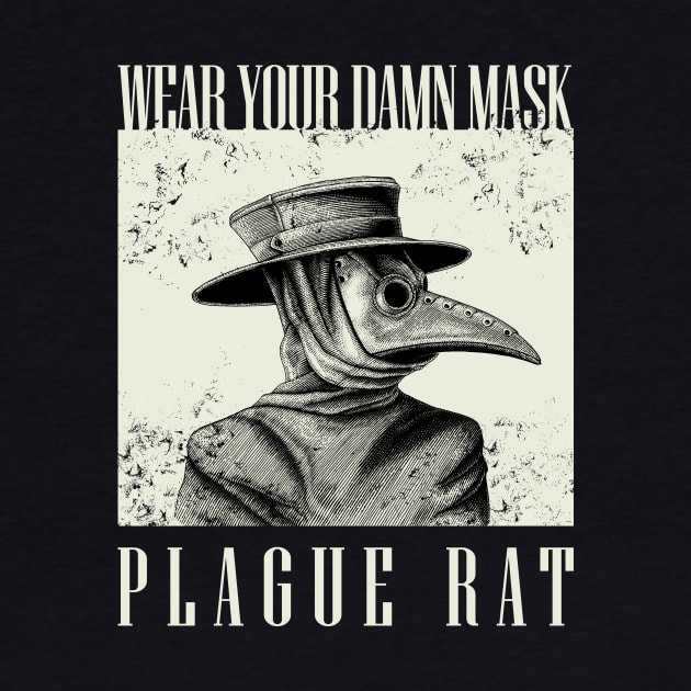 Plague Doctor - Wear Your Damn Mask Plague Rat by yaros